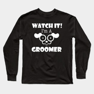 Dog Groomer Long Sleeve T-Shirt